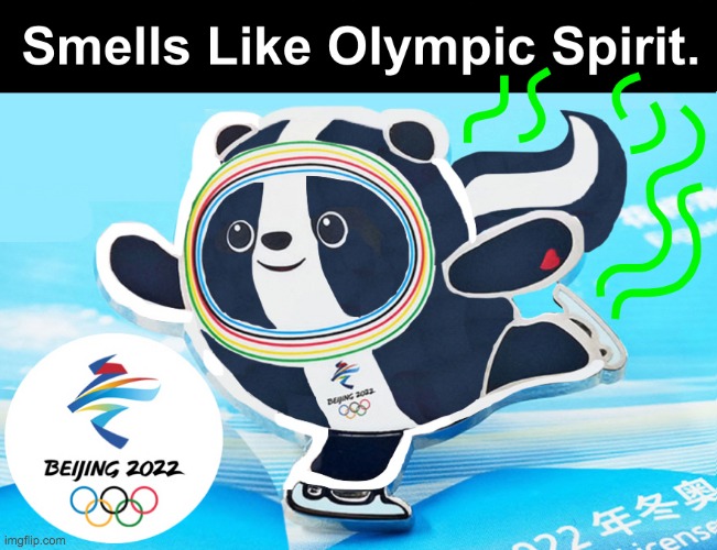 Smells Like Olympic Spirit TwentyTwentyTwo Meme | image tagged in smells like olympic spirit twentytwentytwo meme | made w/ Imgflip meme maker