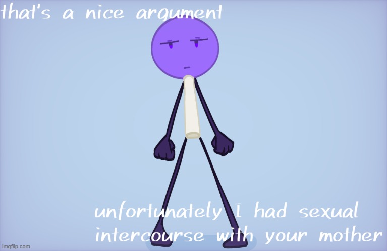 that's a nice argument | image tagged in that's a nice argument | made w/ Imgflip meme maker