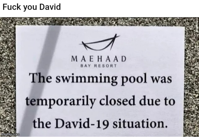 David-19 | image tagged in engrish,reddit,top post,memes,funny,funny signs | made w/ Imgflip meme maker