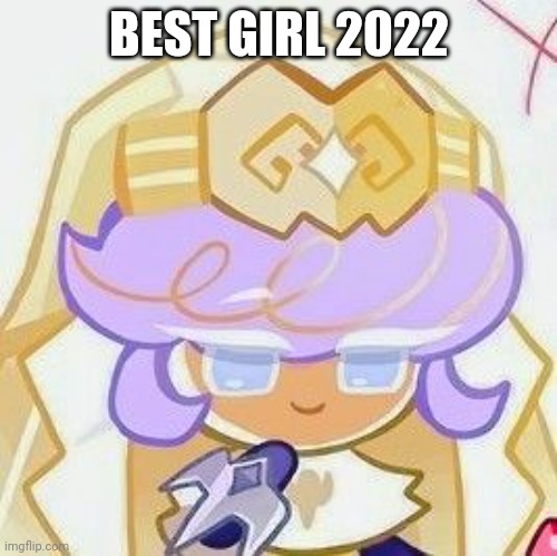 Pastry ❤ | BEST GIRL 2022 | image tagged in pastry | made w/ Imgflip meme maker