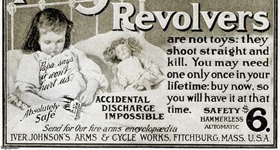 Get them started young! | image tagged in gun ad | made w/ Imgflip meme maker