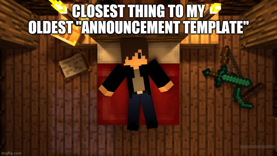 My old minecraft skin on a bed lol | CLOSEST THING TO MY OLDEST "ANNOUNCEMENT TEMPLATE" | image tagged in chrom ender sleeping | made w/ Imgflip meme maker