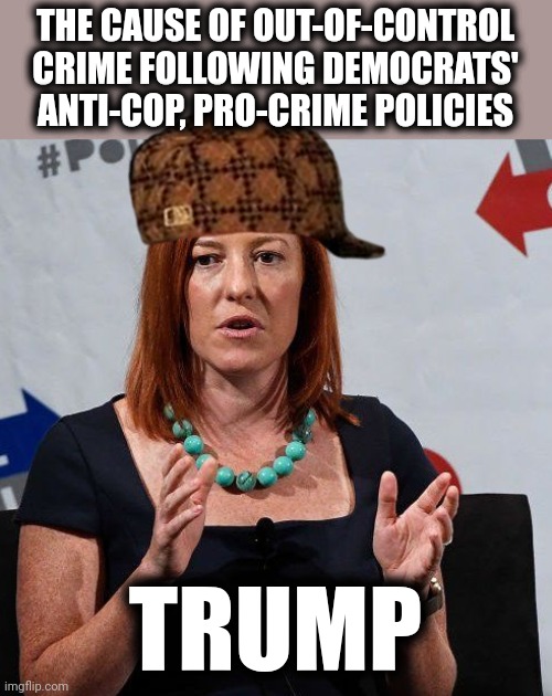 It ain't aliens! | THE CAUSE OF OUT-OF-CONTROL CRIME FOLLOWING DEMOCRATS' ANTI-COP, PRO-CRIME POLICIES; TRUMP | image tagged in memes,democrats,crime,defund police,bail reform,anti-asian crime | made w/ Imgflip meme maker