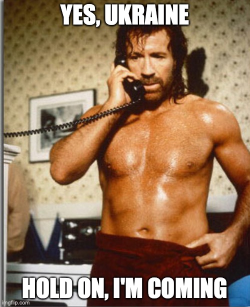 Chuck Norris Kiowas Ukraine | YES, UKRAINE; HOLD ON, I'M COMING | made w/ Imgflip meme maker