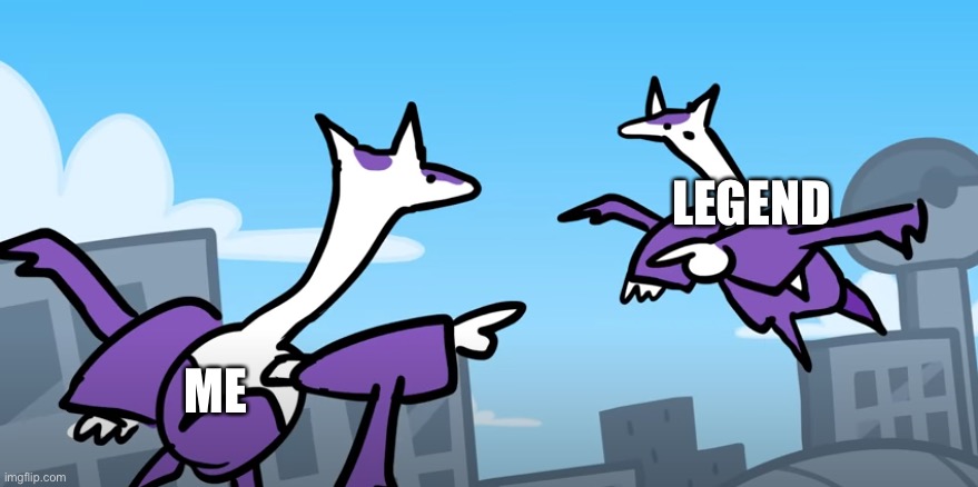 I couldn’t think of anything else lol | LEGEND; ME | image tagged in terminalmontage mega latias pointing at mega latios | made w/ Imgflip meme maker