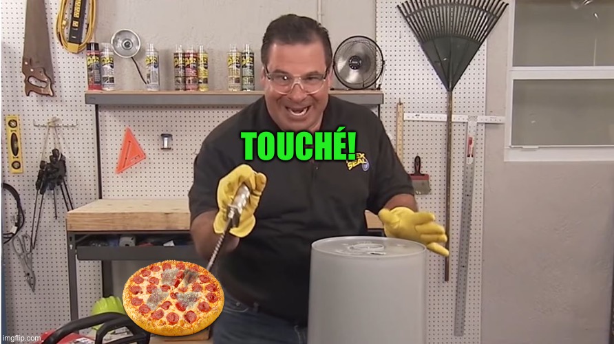 Phil Swift That's A Lotta Damage (Flex Tape/Seal) | TOUCHÉ! | image tagged in phil swift that's a lotta damage flex tape/seal | made w/ Imgflip meme maker