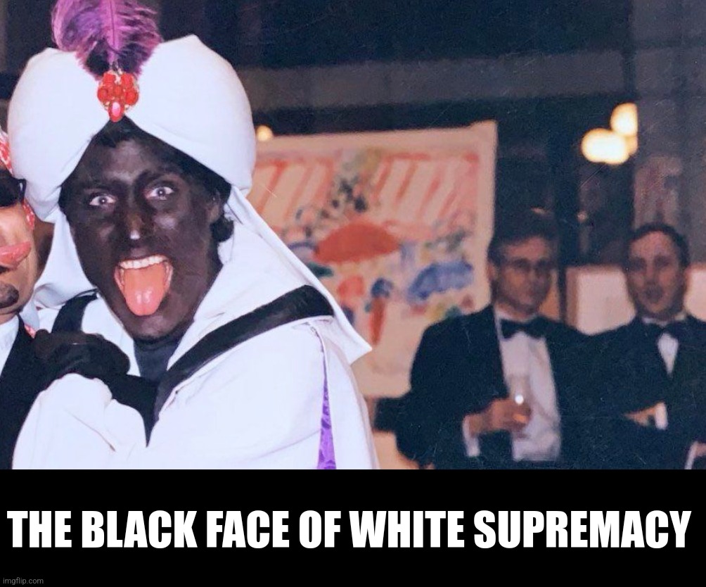 Let's Go Justin! | THE BLACK FACE OF WHITE SUPREMACY | image tagged in justin dildeau,black face,larry elder,the black face of white supremacy | made w/ Imgflip meme maker
