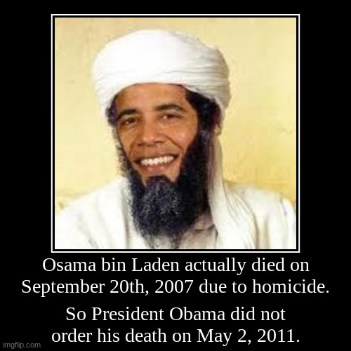 Homicide led to... part 2 | image tagged in demotivationals,osama bin laden,memes,obama | made w/ Imgflip demotivational maker