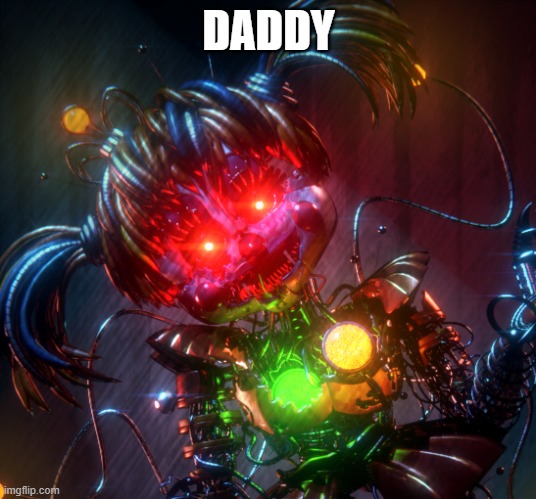 Scrap Baby | DADDY | image tagged in scrap baby | made w/ Imgflip meme maker