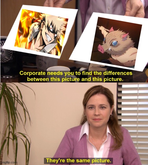 They're The Same Picture | image tagged in memes,they're the same picture | made w/ Imgflip meme maker