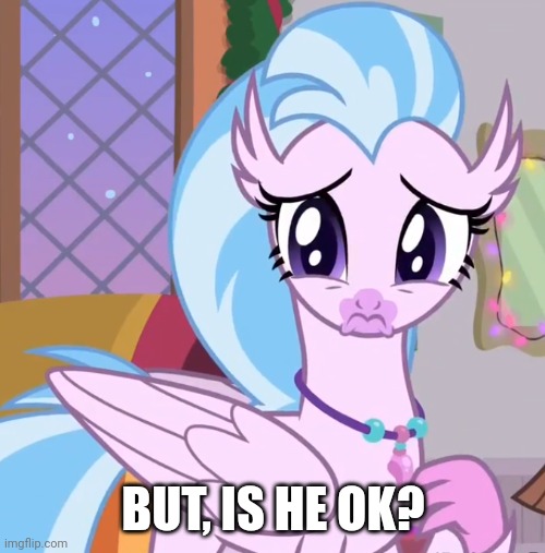 BUT, IS HE OK? | made w/ Imgflip meme maker