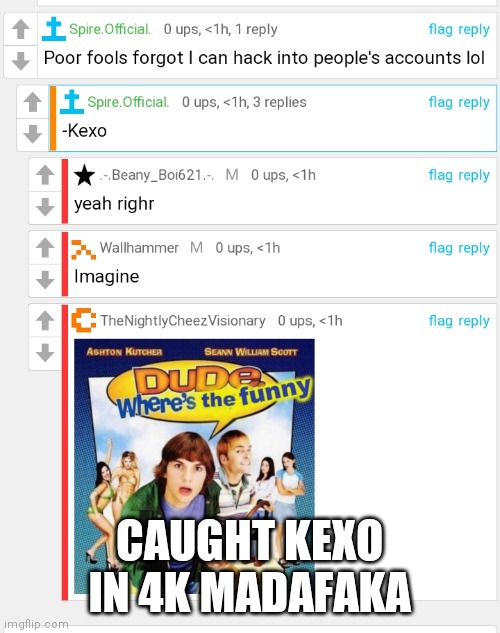 CAUGHT KEXO IN 4K MADAFAKA | made w/ Imgflip meme maker