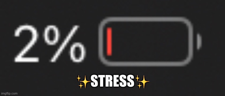 ✨STRESS✨ | made w/ Imgflip meme maker