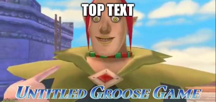 I have no words | TOP TEXT | image tagged in untitled groose game | made w/ Imgflip meme maker