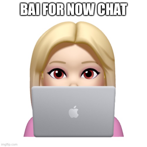 Peach is looking | BAI FOR NOW CHAT | image tagged in peach is looking | made w/ Imgflip meme maker