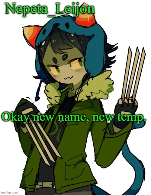 idk why but Nepeta is best Homestuck character | Okay new name, new temp. | image tagged in nepeta temp | made w/ Imgflip meme maker