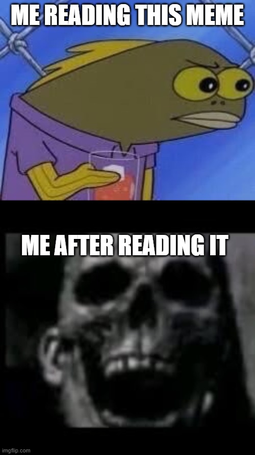 ME READING THIS MEME ME AFTER READING IT | image tagged in hmmmmmmmm | made w/ Imgflip meme maker