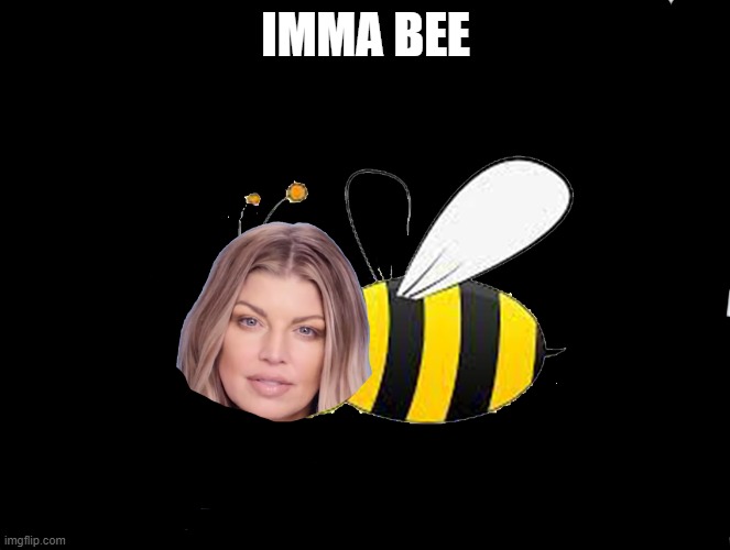 Imma Bee | IMMA BEE | image tagged in black eye | made w/ Imgflip meme maker