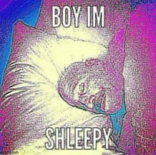 I was tryna nap but then I didn't | made w/ Imgflip meme maker
