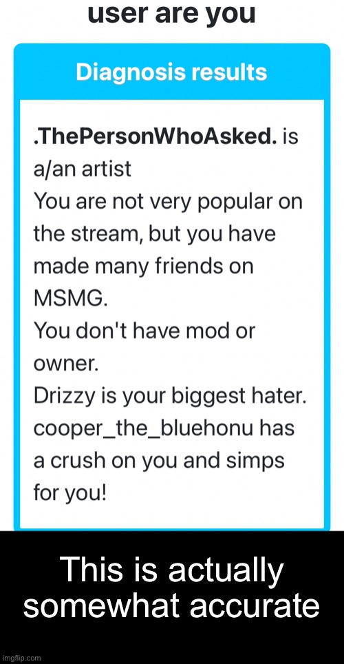 Except for the crush and hater thing I guess | This is actually somewhat accurate | made w/ Imgflip meme maker