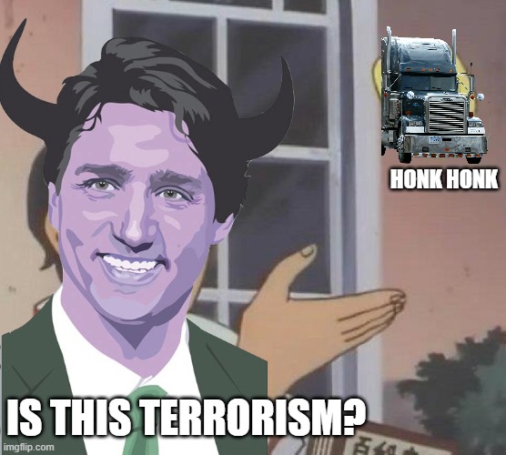 HONK HONK; IS THIS TERRORISM? | made w/ Imgflip meme maker