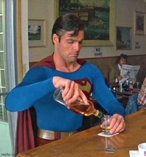 Drunk Superman | image tagged in drunk superman | made w/ Imgflip meme maker