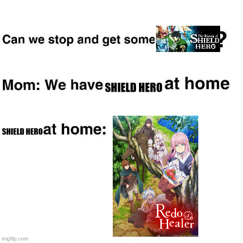 Can we get some Shield Hero? | SHIELD HERO; SHIELD HERO | image tagged in at home | made w/ Imgflip meme maker