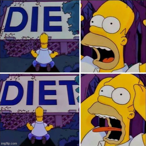 Homer Diet | image tagged in homer diet | made w/ Imgflip meme maker