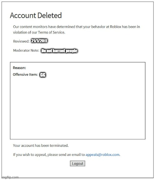 banned from ROBLOX | 21/1/2011; Do not harrast people; GG | image tagged in banned from roblox | made w/ Imgflip meme maker