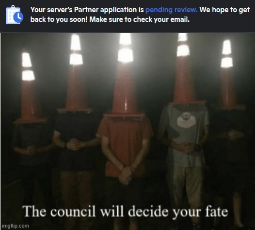 the discord council will deside your faith | image tagged in the council will decide your fate | made w/ Imgflip meme maker
