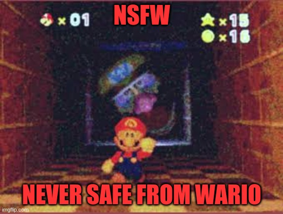 Wario Apparition | NSFW NEVER SAFE FROM WARIO | image tagged in wario apparition | made w/ Imgflip meme maker