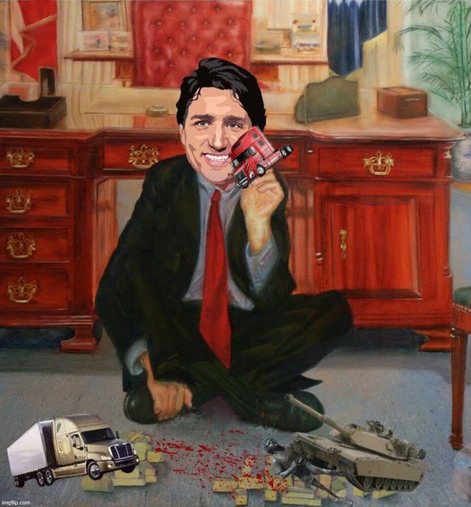 image tagged in canada,justin trudeau,tyranny,martial law,truckers,freedom | made w/ Imgflip meme maker
