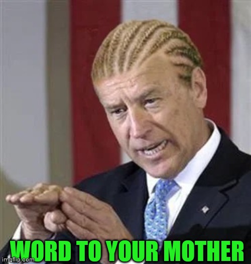 WORD TO YOUR MOTHER | made w/ Imgflip meme maker