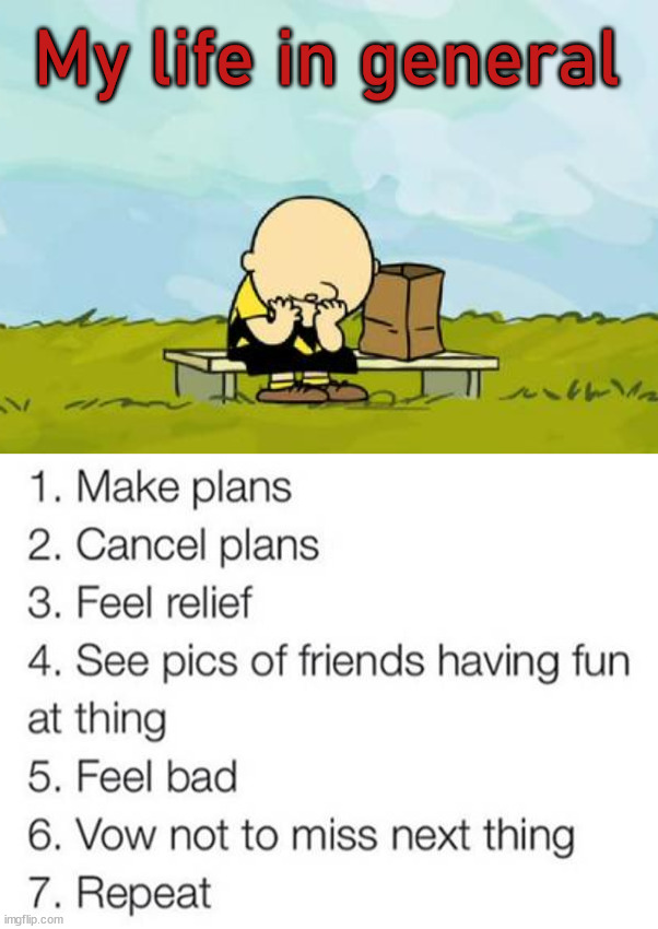 Life gets difficult sometimes. | My life in general | image tagged in depressed charlie brown,life | made w/ Imgflip meme maker