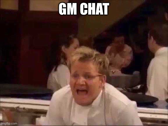 The-Lamb-Sauce announcement temp | GM CHAT | made w/ Imgflip meme maker