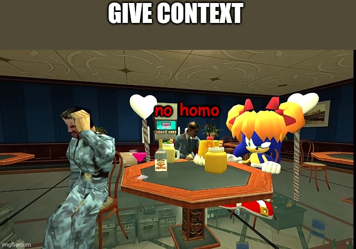GIVE CONTEXT | made w/ Imgflip meme maker