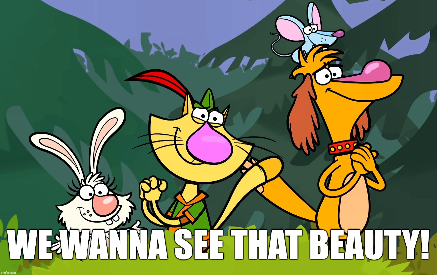 WE WANNA SEE THAT BEAUTY! | made w/ Imgflip meme maker