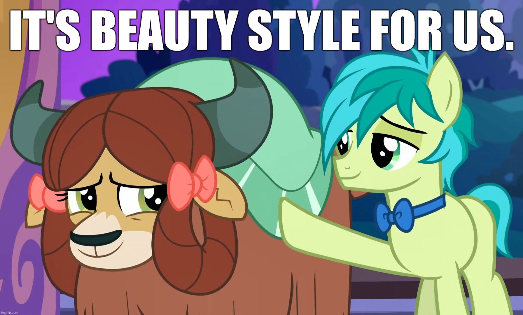 IT'S BEAUTY STYLE FOR US. | made w/ Imgflip meme maker