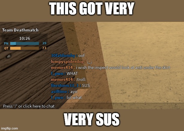 the new anti melee in phantom forces | THIS GOT VERY; VERY SUS | image tagged in why,sus | made w/ Imgflip meme maker