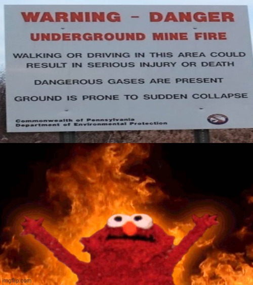 Underground mine fire | image tagged in elmo fire,funny,memes,you had one job,you had one job just the one,confused screaming | made w/ Imgflip meme maker