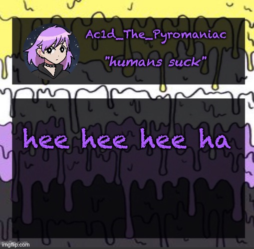 ueueueueueue | hee hee hee ha | image tagged in ueueueueueue | made w/ Imgflip meme maker