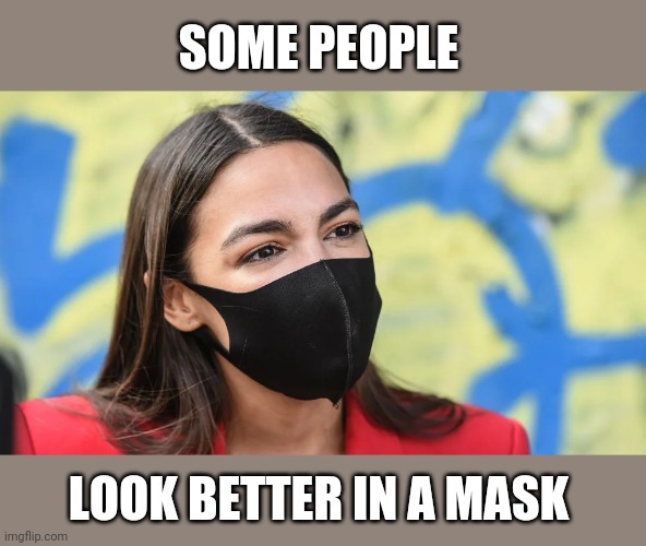 SOME PEOPLE LOOK BETTER IN A MASK | made w/ Imgflip meme maker