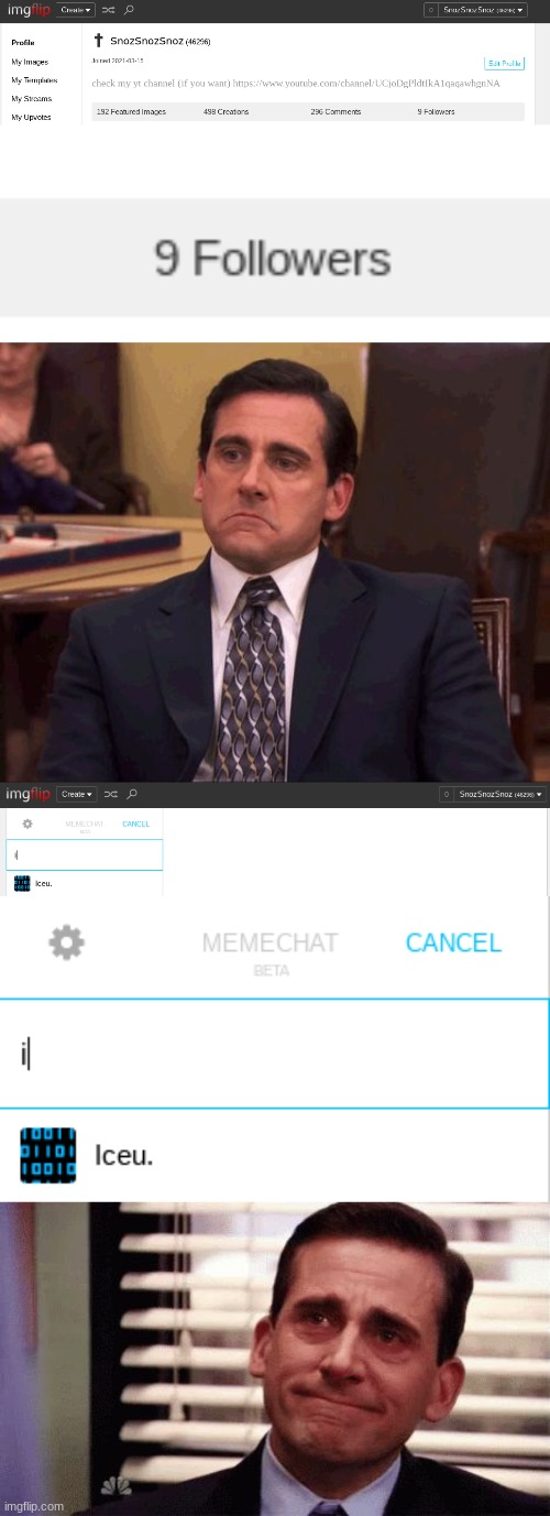 I was iceu's 1000th follower, iceu was my 9th follower. ty iceu! | image tagged in michael scott sad,happy cry,memes,iceu,imgflip followers,thank you so much | made w/ Imgflip meme maker
