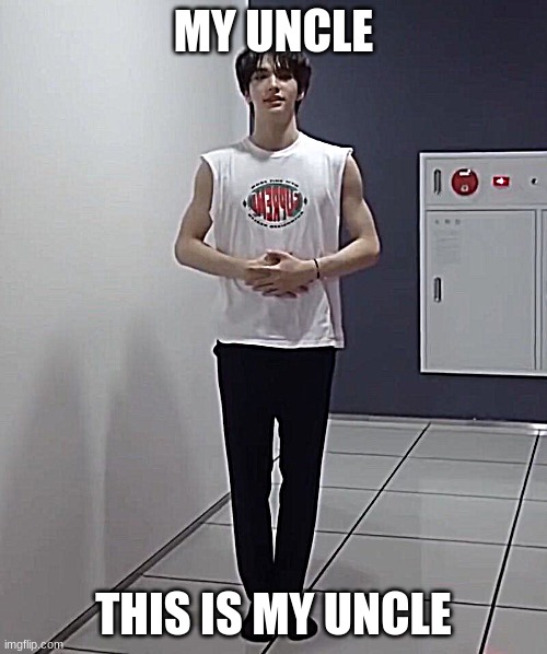 hyunjin my uncle 16 cards up his ass | MY UNCLE; THIS IS MY UNCLE | image tagged in kpop,kpop fans be like | made w/ Imgflip meme maker