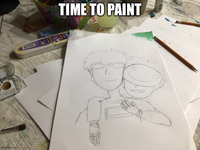 TIME TO PAINT | made w/ Imgflip meme maker