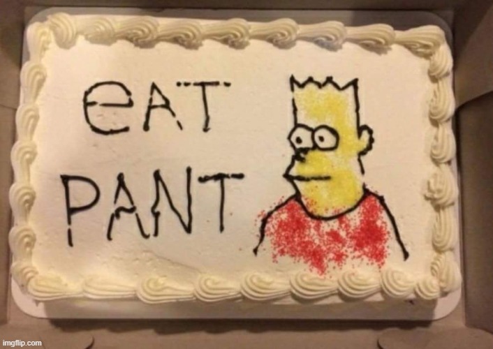 Eat pant | image tagged in eat pant | made w/ Imgflip meme maker