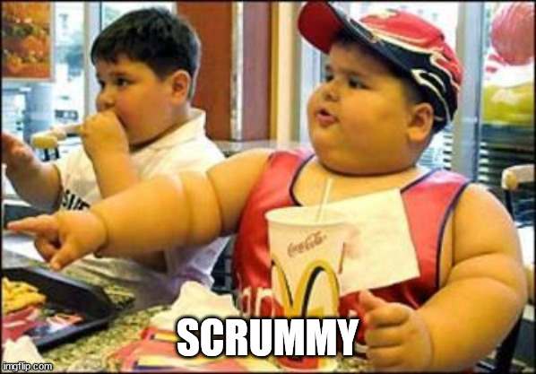 food! | SCRUMMY | image tagged in food | made w/ Imgflip meme maker