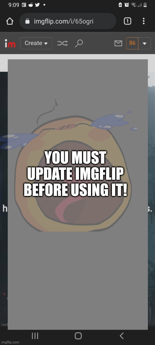 YOU MUST UPDATE IMGFLIP BEFORE USING IT! | made w/ Imgflip meme maker