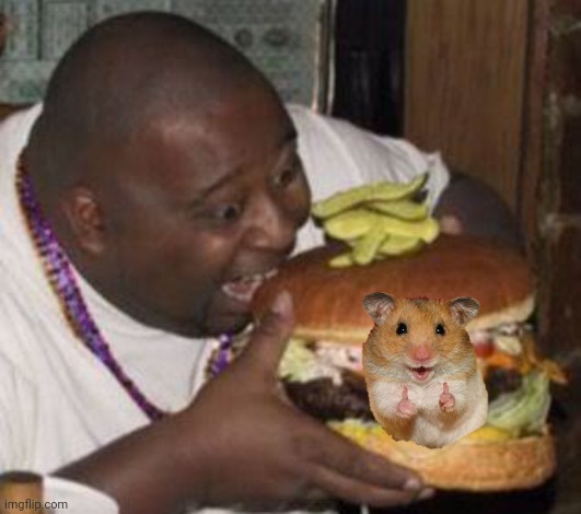 weird-fat-man-eating-burger | image tagged in weird-fat-man-eating-burger | made w/ Imgflip meme maker