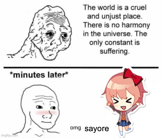 best friend ig lol | sayore | image tagged in minutes later omg | made w/ Imgflip meme maker
